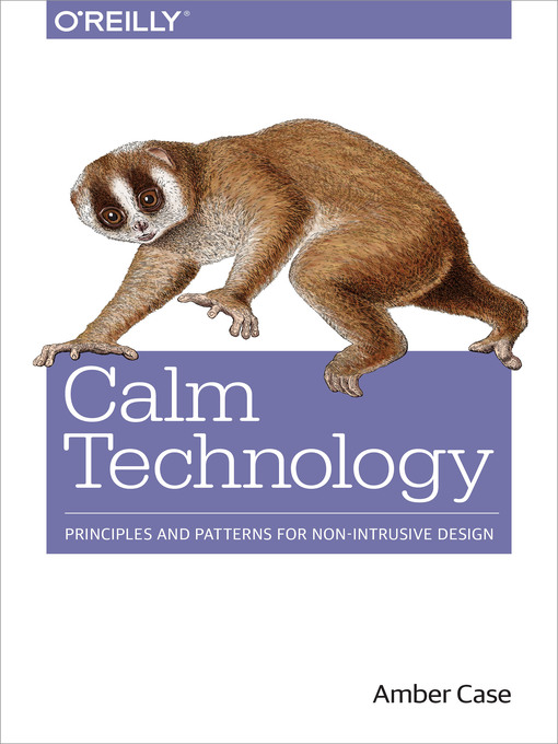 Title details for Calm Technology by Amber Case - Available